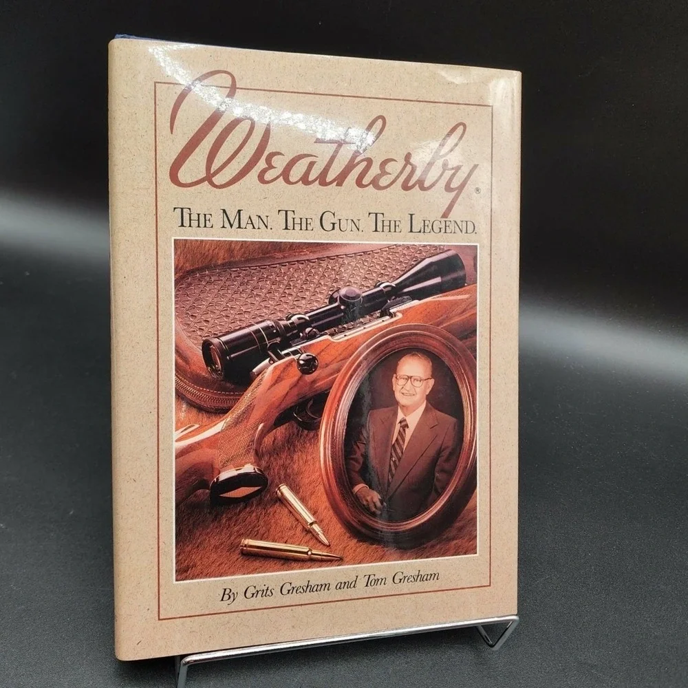 Weatherby The Man The Gun The Legend Hardcover Book New Old Stk Firearms History